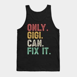Only Gigi Can Fix It Tank Top